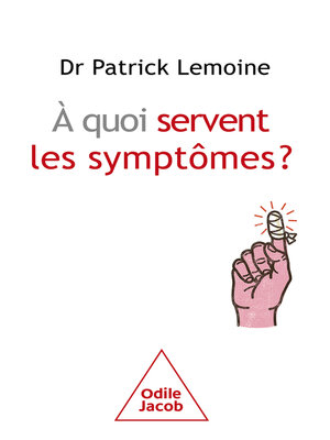 cover image of À quoi servent les symptômes ?